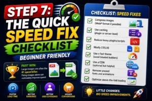 Step 7 - The Quick Speed Fix Checklist